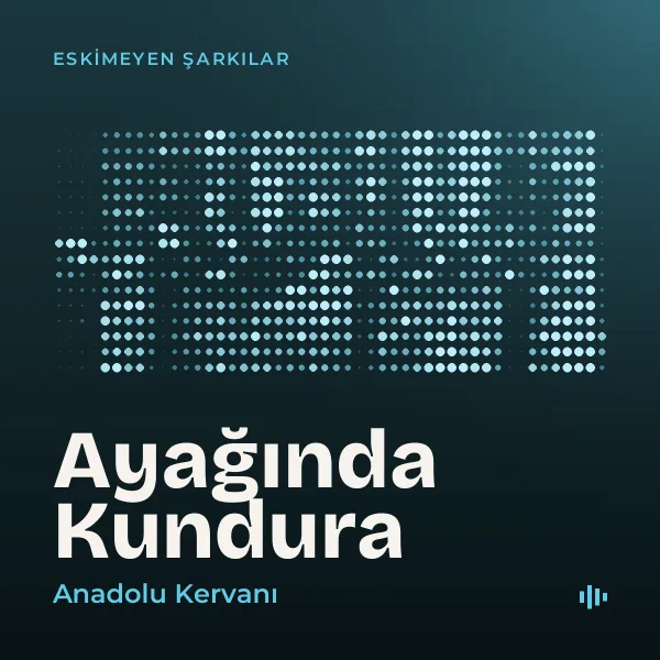 Ayağında Kundura — Anadolu Kervanı kapağı